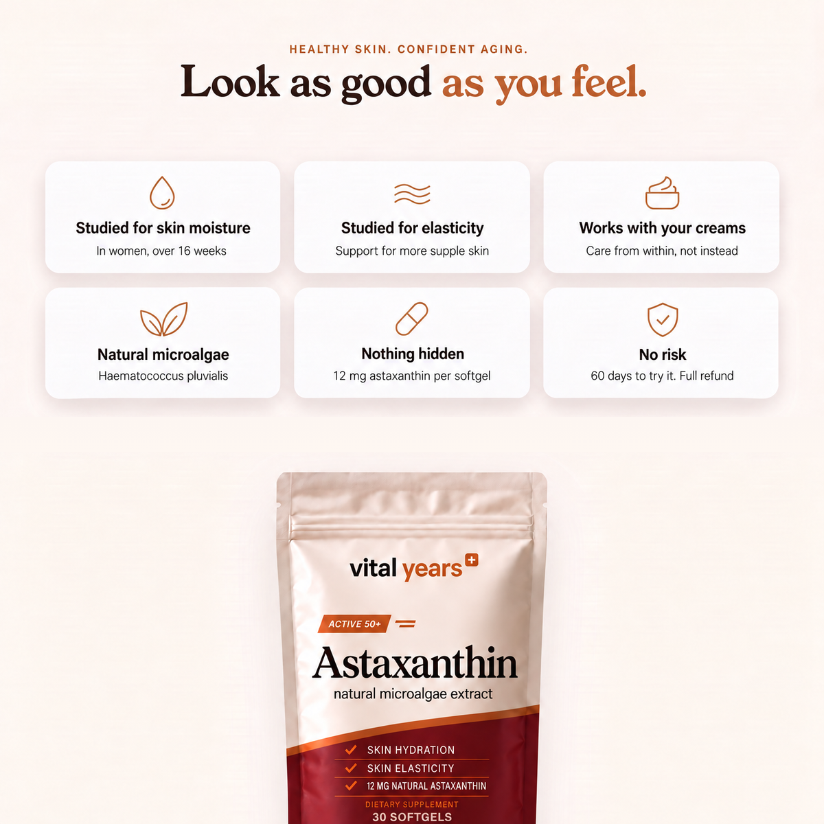 Look as good as you feel: studied for skin moisture and elasticity, works with your creams, natural microalgae